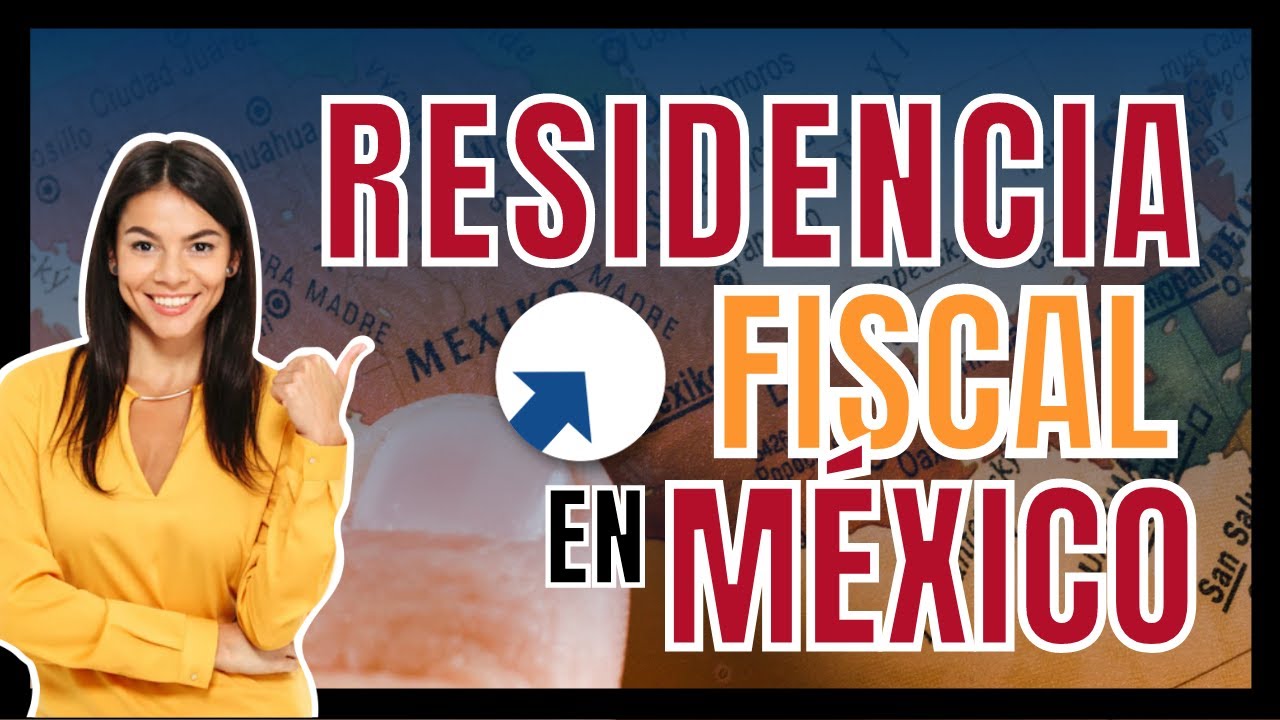 Residencia fiscal vs. migratoria en México: ¿qué debes saber?